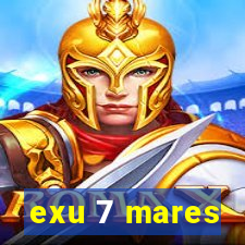 exu 7 mares